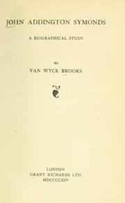 Cover of John Addington Symonds by Van Wyck Brooks