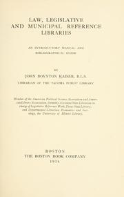 Cover of Law, legislative and municipal reference libraries by John Boynton Kaiser