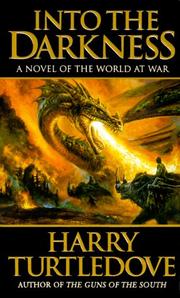 Front cover of Into the Darkness (World at War, Book 1) by Harry Turtledove