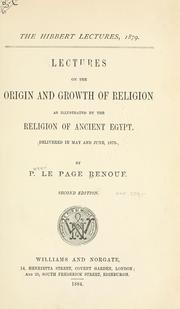 Front cover of Lectures on the origin and growth of religion as illustrated by the religion of ancient Egypt by P. Le Page Renouf