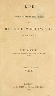 Cover of Life of Field-Marshal His Grace the Duke of Wellington by W. H. (William Hamilton) Maxwell