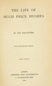 Front cover of The life of Hugh Price Hughes by Dorothea Price Hughes