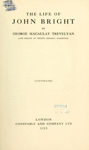 Cover of The life of John Bright by George Macaulay Trevelyan