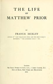 Cover of The life of Matthew Prior by Francis Lawrance Bickley