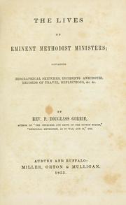 Cover of The lives of eminent Methodist ministers by P. Douglass Gorrie