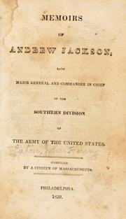 Cover of Memoirs of Andrew Jackson, late major general and commander in chief of the Southern division of the Army of the United States by John Henry Eaton