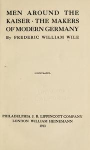 Cover of Men around the Kaiser by Wile, Frederic William