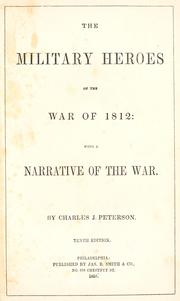 Front cover of The military heroes of the war of 1812 by Charles J. Peterson