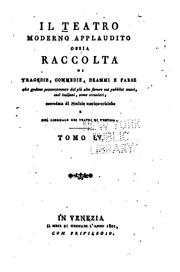 Cover of Il teatro moderno applaudito: ossia raccolta di tragedie, commedie, drammi e ... by [name missing]
