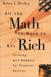 Front cover of All the Math You Need to Get Rich by Robert L. Hershey