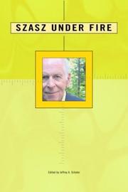 Cover of Szasz Under Fire by Jeffrey A. Schaler