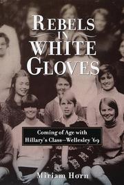 Front cover of Rebels in white gloves by Miriam Horn