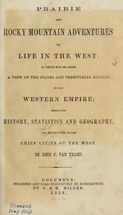 Front cover of Prairie and Rocky mountain adventures by John C. Van Tramp