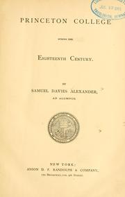Front cover of Princeton College during the eighteenth century by Samuel Davies Alexander
