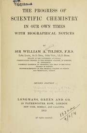 Front cover of The progress of scientific chemistry in our own times, with biographical notices by Tilden, William A. Sir