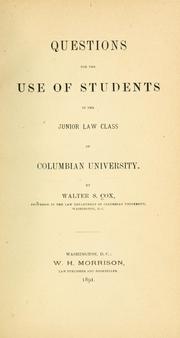 Front cover of Questions for the use of students in the junior law class of Columbian University by Walter Smith Cox