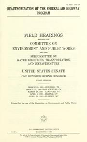 Front cover of Reauthorization of the federal-aid highway program by United States. Congress. Senate. Committee on Environment and Public Works. Subcommittee on Water Resources, Transportation, and Infrastructure