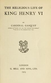 Cover of The religious life of King Henry VI by Francis Aidan Gasquet