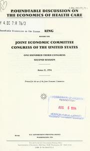 Cover of Roundtable discussion on the economics of health care by United States. Congress. Joint Economic Committee.