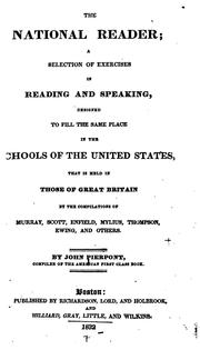 Front cover of The National Reader: A Selection of Exercises in Reading and Speaking, Designed to Fill the Same .. by John Pierpont