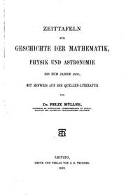 Front cover of Zeittafeln zur Geschichte der Mathematik, Physik und Astronomie bis zum Jahre 1500: Mit Hinweis .. by Felix Müller
