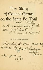 Front cover of The story of Council Grove on the Santa Fe Trail by Lalla Maloy Brigham