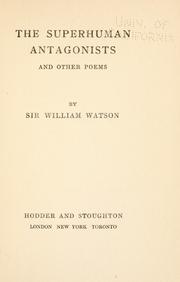 Front cover of The superhuman antagonists and other poems by Watson, William