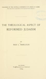 Cover of The theological aspect of reformed Judaism by Max Leopold Margolis