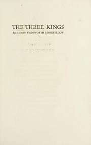Cover of The three kings by Henry Wadsworth Longfellow