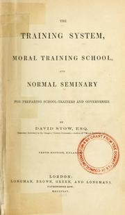 Front cover of The training system, moral training school, and normal seminary for preparing school trainers and governesses by Stow, David, 1793-1864.