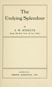 Cover of The undying splendour by John William Streets