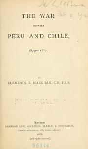 Front cover of The war between Peru and Chile, 1879-1882 by Sir Clements R. Markham