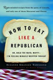 Front cover of How to Eat Like a Republican by Susanne Grayson Townsend