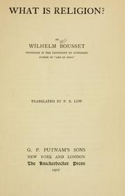 Front cover of What is religion? by Wilhelm Bousset