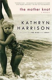 Cover of The Mother Knot by Kathryn Harrison