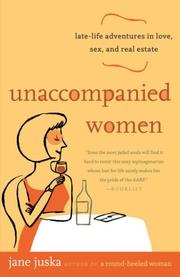 Front cover of Unaccompanied women by Jane Juska