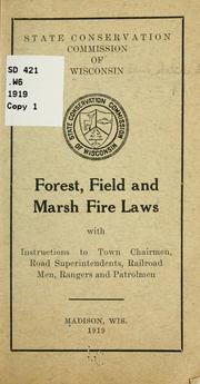 Cover of State Conservation Commission of Wisconsin Forest, Field and Marsh Fire Laws by Wisconsin