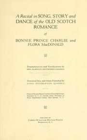 Front cover of A recital in song, story and dance of the old Scotch romance of bonnie Prince Charlie and Flora McDonald by Julia Cornelia Calhoun