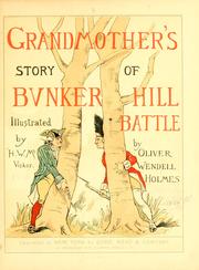 Cover of Grandmother's story of Bvnker Hill battle by Oliver Wendell Holmes, Sr.