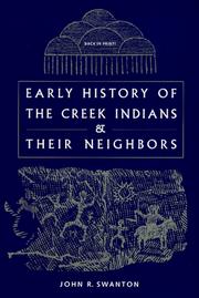 Cover of Early history of the Creek Indians and their neighbors by John Reed Swanton