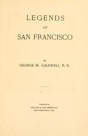 Front cover of Legends of San Francisco by Caldwell, George W.