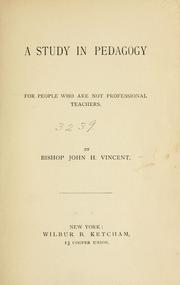 Cover of A study in pedagogy by John Heyl Vincent