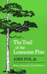 Front cover of The trail of the lonesome pine by John Fox Jr.