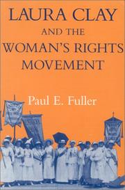Front cover of Laura Clay and the woman's rights movement by Paul E. Fuller