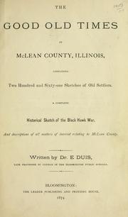 Front cover of The good old times in McLean County, Illinois by E. Duis