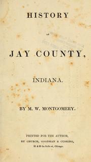 Front cover of History of Jay County, Indiana by M. W. Montgomery