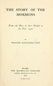 Cover of The story of the Mormons, from the date of their origin to the year 1901 by William Alexander Linn