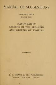 Cover of Manual of suggestions for teachers using the Manly-Bailey Lessons in the speaking and writing of English by John Matthews Manly