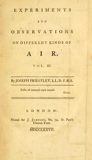 Cover of Experiments and observations on different kinds of air / by Joseph Priestly, LL.D.F.R.S by Joseph Priestley