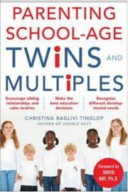 Front cover of Parenting School-Age Twins and Multiples by Christina Baglivi Tinglof